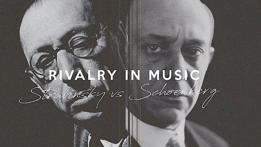 RIVALRY IN MUSIC &ndash; STRAVINSKY vs SCH&Ouml;NBERG